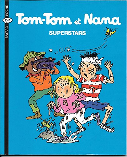 Tom-Tom et Nana superstars
